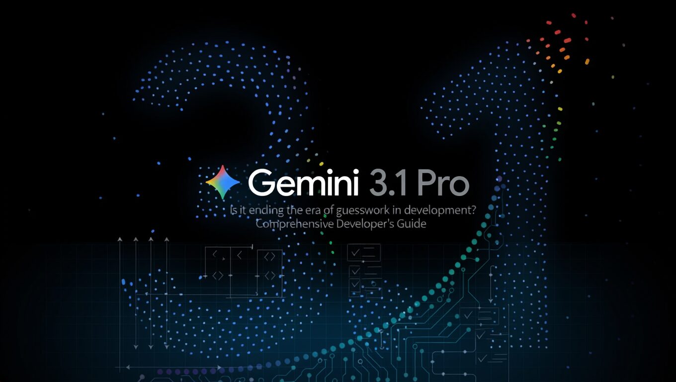 Gemini 3.1 Pro : هل ينهي عصر التخمين في تطوير الذكاء الاصطناعي؟